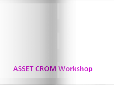ASSET CROM Workshop
